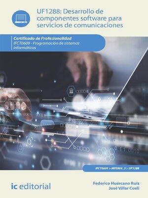 cover image of Desarrollo de componentes software para servicios de comunicaciones. IFCT0609